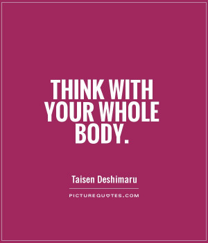Body Quotes Think Quotes
