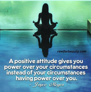 Positive Attitude.
