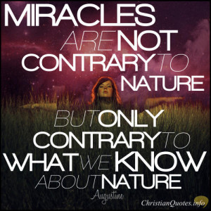 Augustine Quote – 4 Miracles Not Contrary To Nature