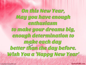 May you have enough enthusiasm to make your dreams big...