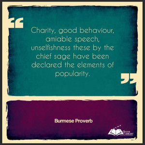 Charity, good behaviour, amiable speech, unselfishness — these by ...