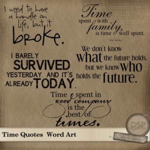 ... It Broke, Time Spent With Family Is Time Well Spent ~ Management Quote