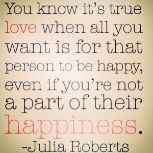 True love...is selfless.True Quotes, Happy Quotes, Truelove, Julia ...