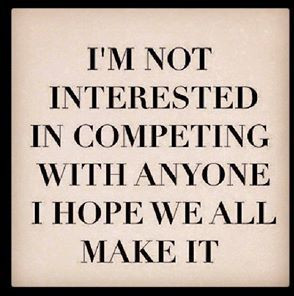 Competition is not my thing... Namaste`