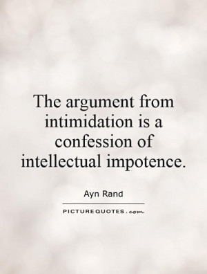 Intellectual Quotes Argument Quotes Ayn Rand Quotes