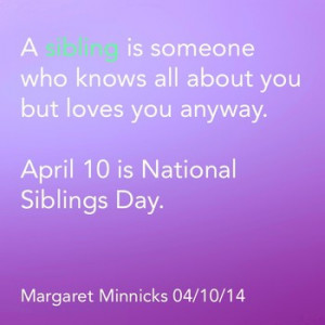 Brothers and sisters should celebrate today on National Siblings Day