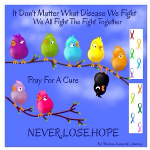 Doesn't matter what Disease we Fight, we Fight Together quote