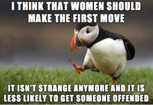 ... _Memes_i-think-that-women-should-make-the-first-move_12463.jpeg