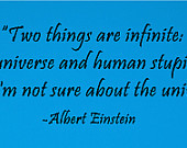 Two things are infinite....Albert Einstein Wall Quotes Sayings Words ...