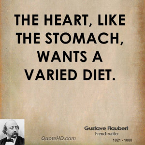 The heart, like the stomach, wants a varied diet.