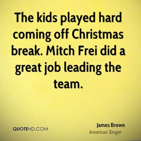 The kids played hard coming off Christmas break. Mitch Frei did a ...