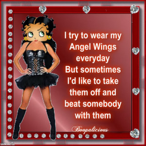 try to wear my Angel wings everyday