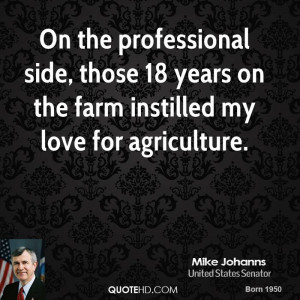 On the professional side, those 18 years on the farm instilled my love ...