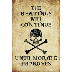 Beatings Will Continue Until Morale Improves Distressed Print Poster ...