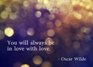 oscar wilde, short, quotes, about love, sayings | Inspirational ...
