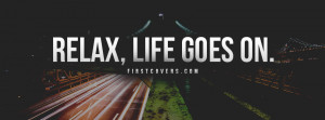 Life Goes On Profile Facebook Covers