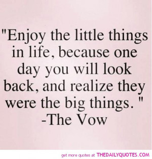 enjoy-the-little-things-the-vow-quotes-sayings-pictures.jpg