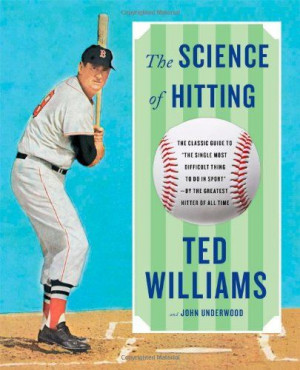 The Science of Hitting: Book by baseball great Ted Williams