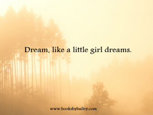 Girl Quote Twitter Headers Dream-like-a-little-girl-