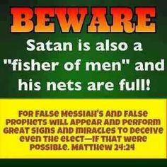 of Jesus, it's all coming from Satan his demons. He also promote false ...