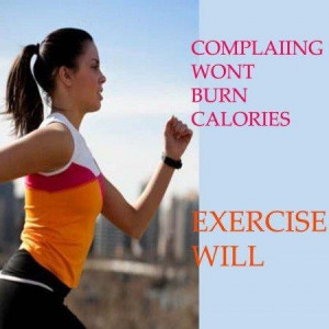 Exercise,don't complain!