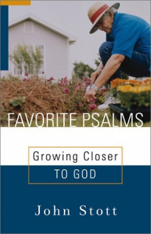 Start by marking “Favorite Psalms: Growing Closer to God” as Want ...