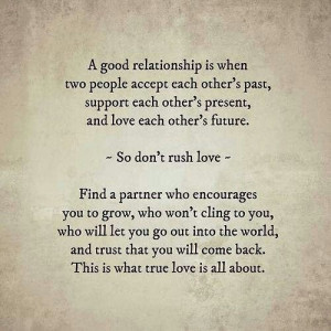 Don't rush love. .