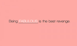 being, fabulous, revenge, text, the best