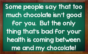 Funny Chocolate Sayings