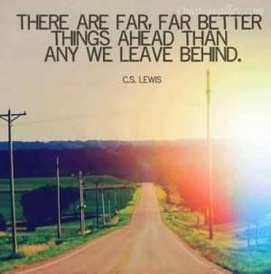 There Are Far, Far Better Things Ahead Than