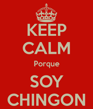 Soy Chingona Keep calm porque soy chingon