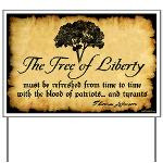 Tree of Liberty Quote - T. Jefferson Yard Sign