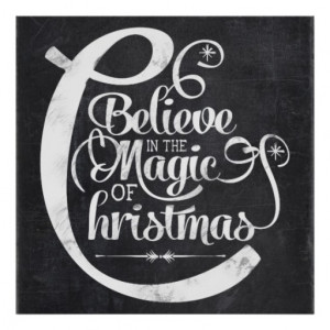 Chalkboard Believe in the Magic of Christmas Posters