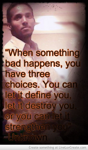 Unknown Quote About Bad Things