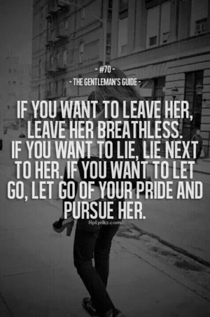 Pursue her.