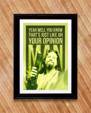Bong Lebowski, The Dude Quote Poster