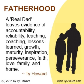 Ty Howard's Quote on Fatherhood, Quotes on Fahterhood