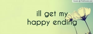 ill get my happy ending Profile Facebook Covers
