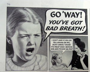 Funny Bad Breath Ads... Bad Breath is Unforgiving! Hilarious
