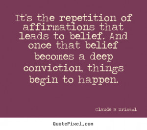 Inspirational quote - It's the repetition of affirmations that leads..