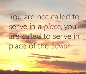 it doesn't matter WHERE you serve but rather WHO you serve. Jesus ...