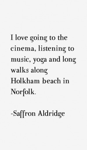 View All Saffron Aldridge Quotes