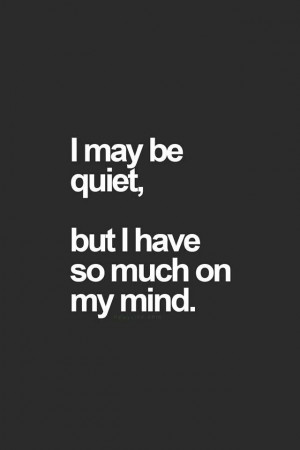 may be quiet