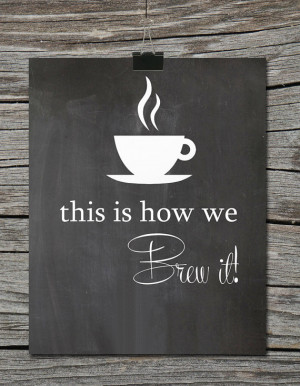 Instant Download - Kitchen Chalkboard Motivational Coffee Quote - This ...