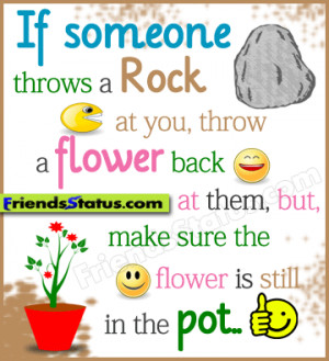 If someone throws a rock at you