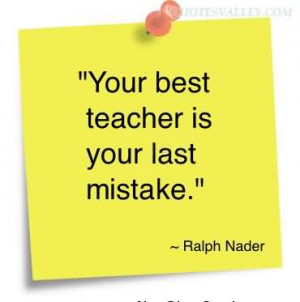your-best-teacher-is-your-last-mistake.jpg