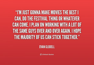 Evan Glodell Quotes