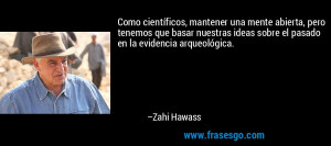 Frase de Ideas de Zahi Hawass 56327