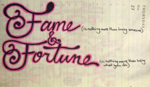 fame and fortune- what i intend to achieve