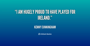 quote Kenny Cunningham i am hugely proud to have played 76976 png